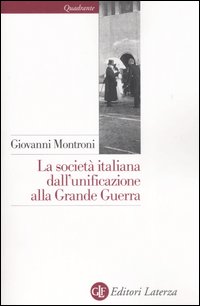 Societa` Italiana Dall`unificazione Alla Gran di Montroni Giovanni - libri Societa` Italiana Dall`unificazione Alla Gran di Montroni Giovanni - libri