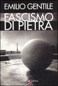Fascismo_Di_Pietra_(il)_-Gentile_Emilio