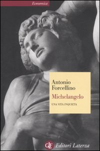 Michelangelo_Una_Vita_Inquieta_-Forcellino_Antonio