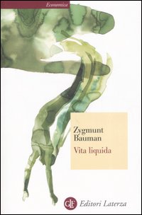 Vita Liquida  di Bauman Zygmunt - Libro
