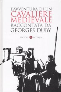 Avventura_Di_Un_Cavaliere_Medievale_-Duby_Georges