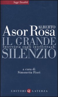 Grande_Silenzio_Intervista_Sugli_Intellettual_-Asor_Rosa_Alberto