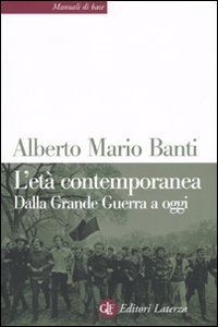 Eta%60_Contemporanea__Vol_2_Dalla_Grandeguerra_A_Oggi_-Banti_Alberto_M.