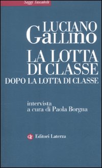 Lotta_Di_Classe_Dopo_La_Lotta_Di_Classe_-Gallino_Luciano_Borgna_Paola