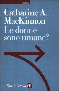 Donne Sono Umane  di Mackinnon Catharine A. - Libro Donne Sono Umane  di Mackinnon Catharine A. - Libro