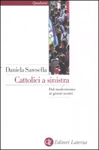 Cattolici_A_Sinistra_Dal_Modernismo_Ai_Giorni_Nostri_-Saresella_Daniela