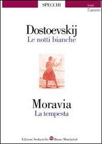 Notti_Bianche-la_Tempesta_le_-Dostoevskij_Fedor_Moravia_Albe