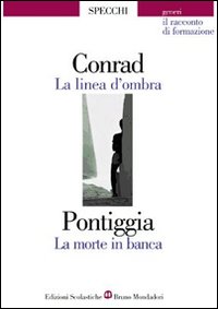 Linea D`ombra-la Morte In Banca (la) di Conrad Joseph Pontiggia Giusep - libri Linea D`ombra-la Morte In Banca (la) di Conrad Joseph Pontiggia Giusep - libri