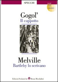 Cappotto-bartleby Lo Scrivano (il)  di Gogol` Nikolaj Melville Herman - Libro