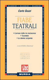 Fiabe Teatrali  di Gozzi Carlo - Libro Fiabe Teatrali  di Gozzi Carlo - Libro