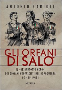 Orfani Di Salo`  di Carioti Antonio - libri