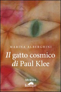 Gatto Cosmico Di Paul Klee  di Alberghini Marina - Libro