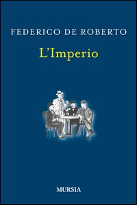 Imperio di De Roberto Federico - Libro Imperio di De Roberto Federico - Libro