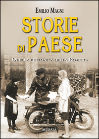 Storie Di Paese Quella Bettonica Della Rosetta  di Magni Emilio - libri