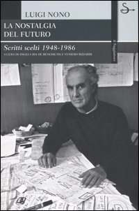 Nostalgia Del Futuro (la)  di Nono Luigi - libri