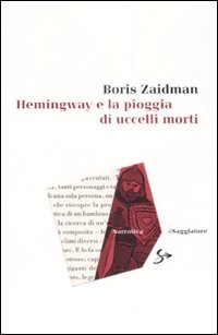 Hemingway_E_La_Pioggia_Di_Uccelli_Morti_-Zaidman_Boris