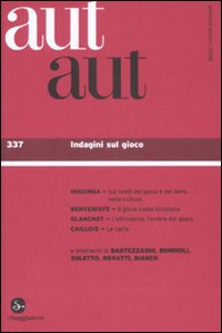 Aut Aut. Vol. 337 Indagini Sul Gioco  di Aa.vv. - libri