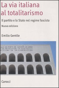 Via_Italiana_Al_Totalitarismo._Il_Partito_E_L_-Gentile_Emilio
