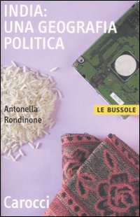 India Una Geografia Politica  di Rondinone Antonella - libri