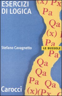 Esercizi Di Logica  di Cavagnetto Stefano - libri