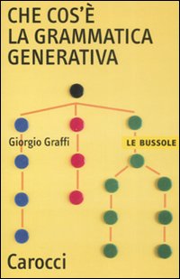 Che Cos`e` La Grammatica Generativa  di Graffi Giorgio - Libro Che Cos`e` La Grammatica Generativa  di Graffi Giorgio - Libro