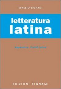 Esame Di Letteratura Latina di Bignami Ernesto - libri Esame Di Letteratura Latina di Bignami Ernesto - libri