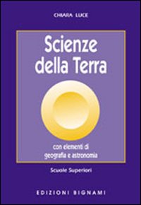 Scienze Della Terra  di Luce Chiara - Libro Scienze Della Terra  di Luce Chiara - Libro