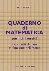 Quaderno Di Matematica Per Universita`  di Vaioli Letizia - libri