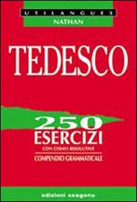 Tedesco 250 Esercizi  di Aa.vv. - libri