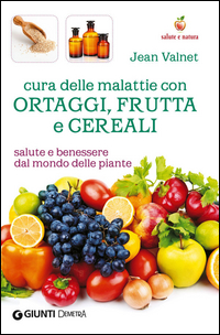 Cura_Delle_Malattie_Con_Ortaggi_Frutta_E_Cereali_-Valnet_Jean