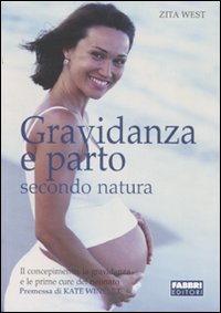 Gravidanza E Parto Secondo Natura  di West Zita - libri