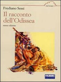 Racconto Dell`odissea (il)  di Sessi Frediano - Libro Racconto Dell`odissea (il)  di Sessi Frediano - Libro