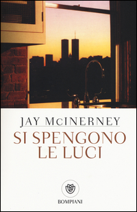 Si Spengono Le Luci di Mcinerney Jay - libri Si Spengono Le Luci di Mcinerney Jay - libri