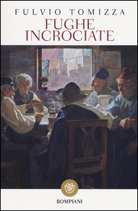 Fughe Incrociate  di Tomizza Fulvio - Libro