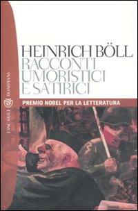 Racconti Umoristici E Satirici di Boll Heinrich - libri Racconti Umoristici E Satirici di Boll Heinrich - libri