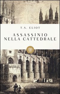 Assassinio Nella Cattedrale di Eliot Thomas S. - Libro Assassinio Nella Cattedrale di Eliot Thomas S. - Libro
