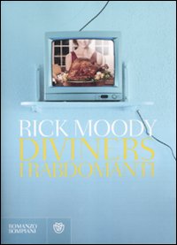 Diviners_I_Rabdomanti_-Moody_Rick