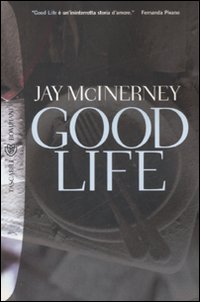 Good Life di Mcinerney Jay - libri Good Life di Mcinerney Jay - libri