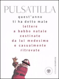 Quest`anno Ti Ha Detto Male  di Pulsatilla - libri