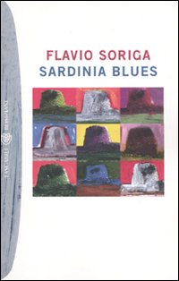 Sardinia Blues  di Soriga Flavio - libri