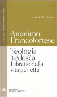 Teologia_Tedesca_Libretto_Della_Vita_Perfetta_-Anonimo_Francofortese;_Vannini