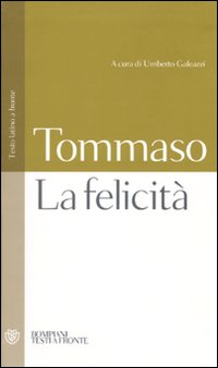 Felicita` Testo Latino A Fronte  di Tommaso D`aquino San - Libro