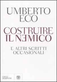 Costruire_Il_Nemico_E_Altri_Scritti_Occasionali_-Eco_Umberto