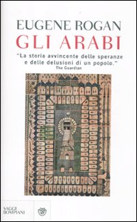 Arabi di Rogan Eugene - Libro Arabi di Rogan Eugene - Libro