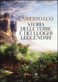 Storia_Delle_Terre_E_Dei_Luoghi_Leggendari_-Eco_Umberto