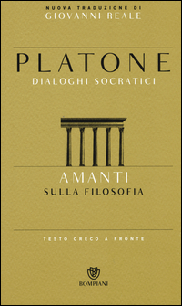 Amanti Sulla Filosofia Testo Greco A Fronte  di Platone - libri