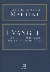 Vangeli_Esercizi_Spirituali_Per_La_Vita_Cristiana_(i)_-Martini_Carlo_M.