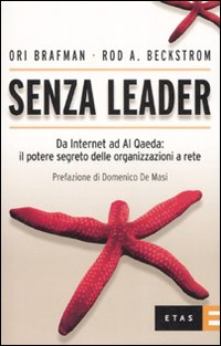 Senza Leader  di Brafman Ori Beckstrom Rod A. - libri