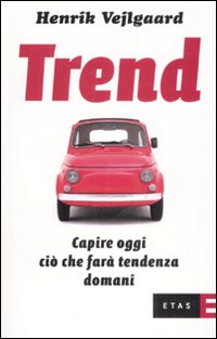 Trend  di Vejlgaard Henrik - libri