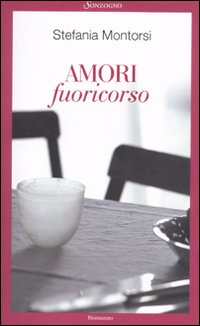 Amori_Fuoricorso_-Montorsi_Stefania__
